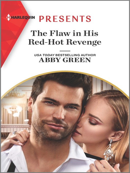 Title details for The Flaw in His Red-Hot Revenge by Abby Green - Available